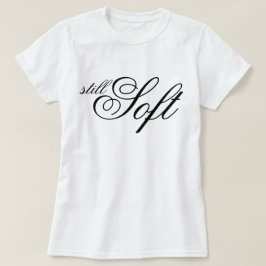 Elegant skript Mjuk stil bekräftelse T Shirt