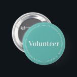 Elegant Teal Grönt Pin-back Volunteer Buttons Knapp<br><div class="desc">Elegant,  grönt för "volontärer",  lärare,  guider,  evenemangsarrangörer för speciella evenemang,  som bröllop,  hantverksmässor,  hem- och trädgårdsutställningar,  välgörenhetsevenemang,  affärsfunktioner och företagsfunktioner. Retro stil,  vit typografi och tunt dubbla gräns ge med den här kommandoknappen och elegantens utseende.</div>