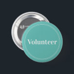 Elegant Teal Grönt Pin-back Volunteer Buttons Knapp<br><div class="desc">Elegant,  grönt för "volontärer",  lärare,  guider,  evenemangsarrangörer för speciella evenemang,  som bröllop,  hantverksmässor,  hem- och trädgårdsutställningar,  välgörenhetsevenemang,  affärsfunktioner och företagsfunktioner. Retro stil,  vit typografi och tunt dubbla gräns ge med den här kommandoknappen och elegantens utseende.</div>