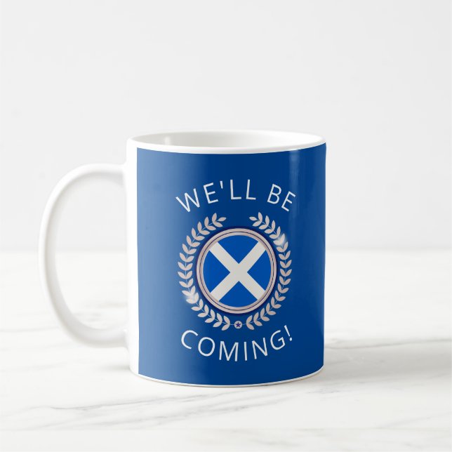 Elegant We'll Be Coming | Scotland Flag Badge Coff Kaffemugg (Vänster)
