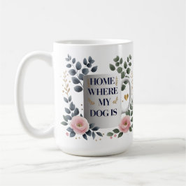 Eleganten hem är där min Hund är Mugg - Blommigt H