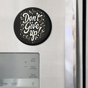 Elegantens Blommigt "Ge inte upp!" Motiverande Magnet