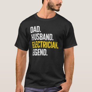 Elektricitet för Make Pappa Electrical Ingenjör 6 T Shirt