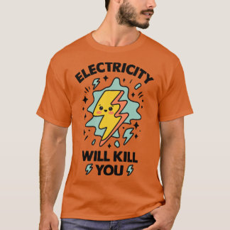 Elektricitet kommer att Döda dig Lung Kawaii Elect T Shirt