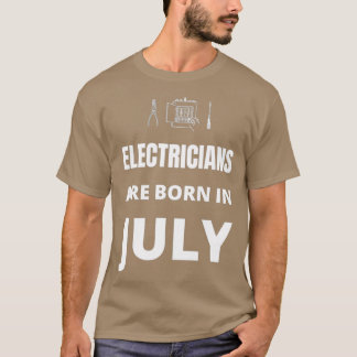 Elektriker är födda i juli t shirt