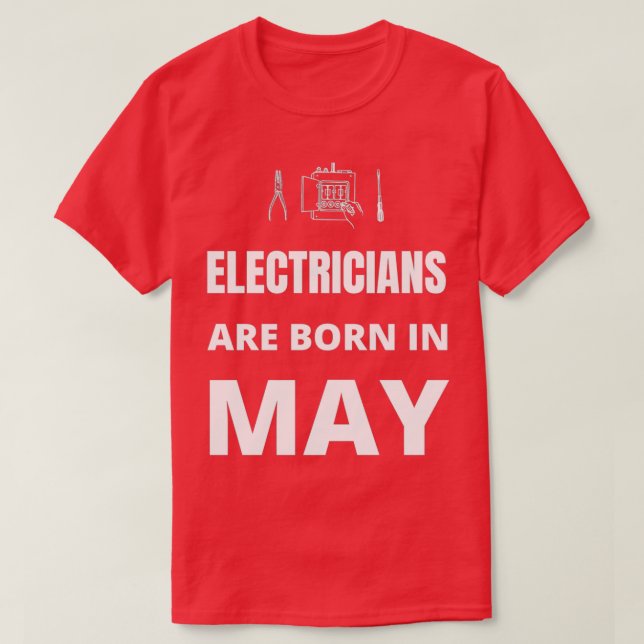 Elektriker är födda i maj t shirt (Design framsida)