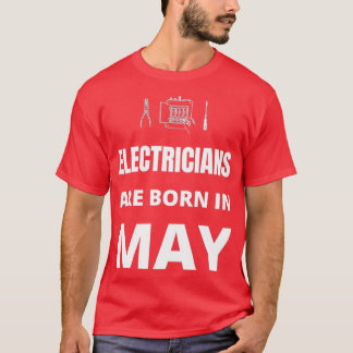 Elektriker är födda i maj t shirt