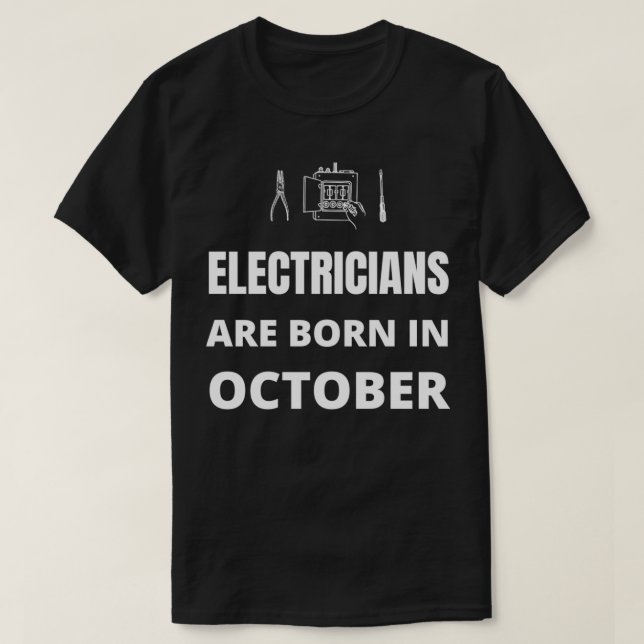 Elektriker är födda i oktober t shirt (Design framsida)