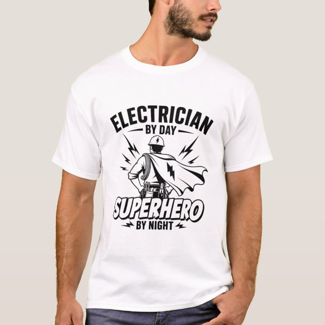 Elektriker Dag Superhjälte Natt T Shirt (Framsida)