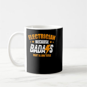 Elektriker eftersom Badass inte är ett jobbnamnsva Kaffemugg