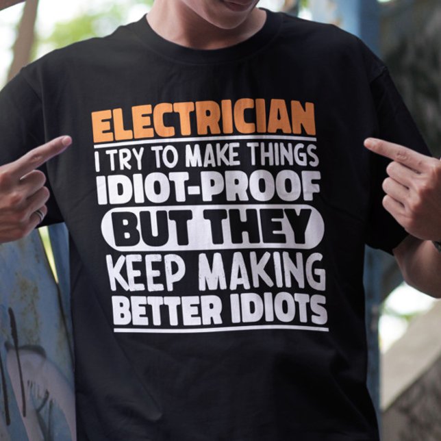 Elektriker jag försöker göra Sak Roliga meningar T Shirt (Skapare uppladdad)