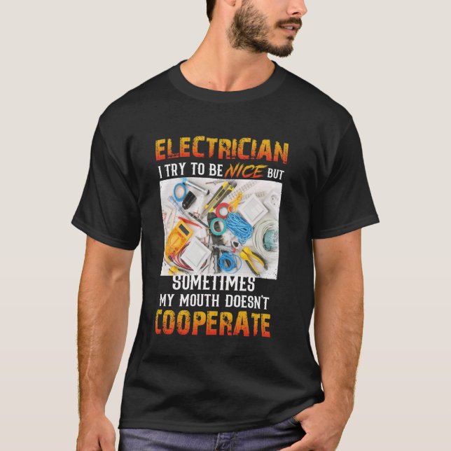 Elektriker jag försöker vara trevlig, men ibland m t shirt (Framsida)