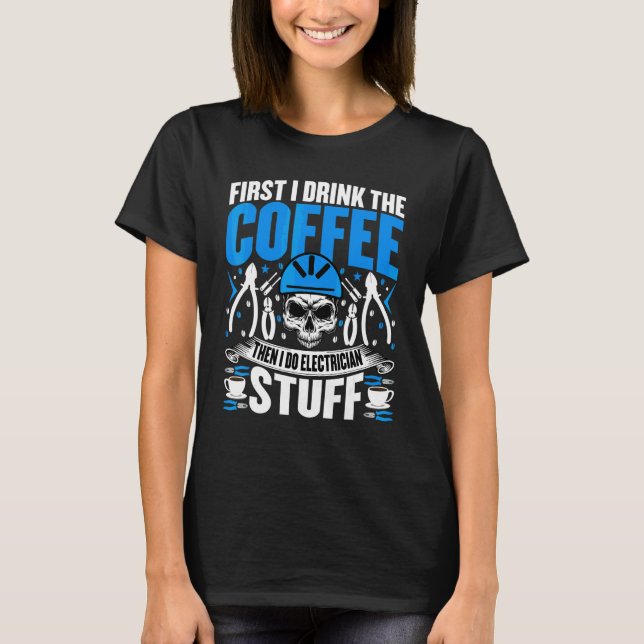 Elektriker   Kaffe  Elektriker T Shirt (Framsida)