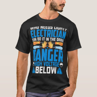 Elektriker kan göra det i fara vid elarbete t shirt