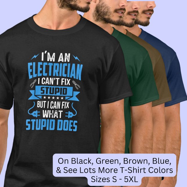 Elektriker kan inte laga stupid men kan åtgärda de t shirt (Skapare uppladdad)