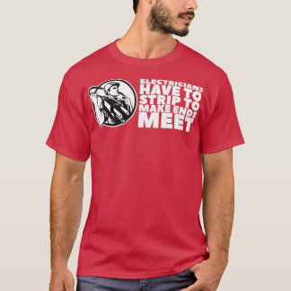 Elektriker måste remsa för att få ändar att uppfyl t shirt