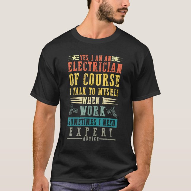 Elektriker pratar med mig själv när jag arbetar på t shirt (Framsida)