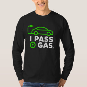 Elektrisk bil EV Owner I Pass Gas Funny Electric V T Shirt