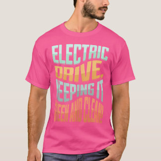 Elektrisk bilfordonsenergi Hybrid Elektro Drive E T Shirt
