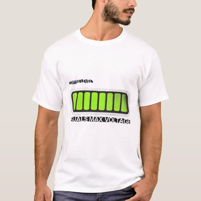 Elektrisk Ingenjör Kaffe Max Spänning Roligt Gåva T Shirt (Framsida)