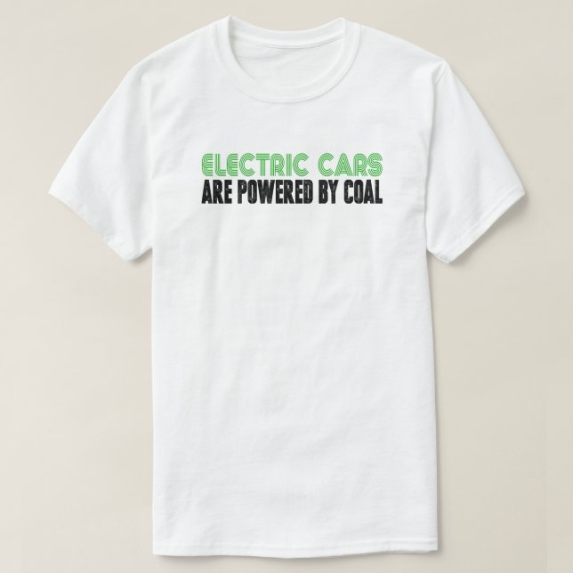 Elektriska bilar som drivs av kol mot klimatföränd t shirt (Design framsida)