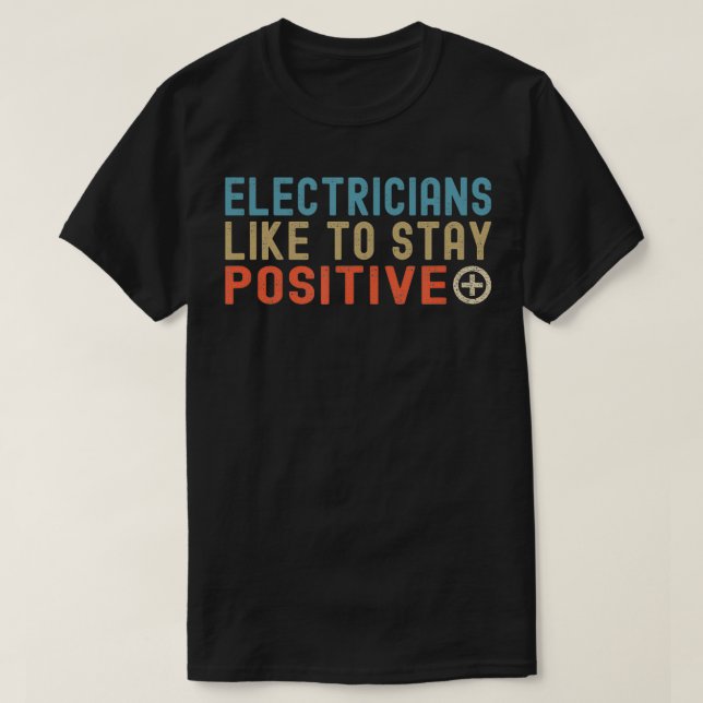 Elektriska som vill behålla sin positiva funktion  t shirt (Design framsida)