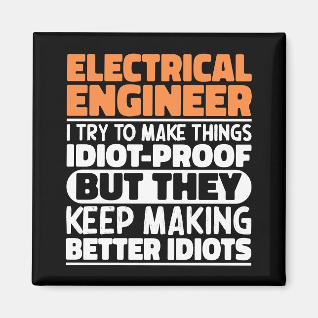 Elektriskt Ingenjör jag försöker göra Sak funny Magnet (Framsidan)