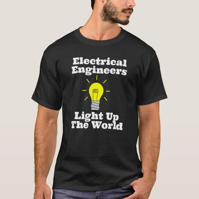 Elektriskt Ingenjör tänd World Light Bulb T Shirt (Framsida)