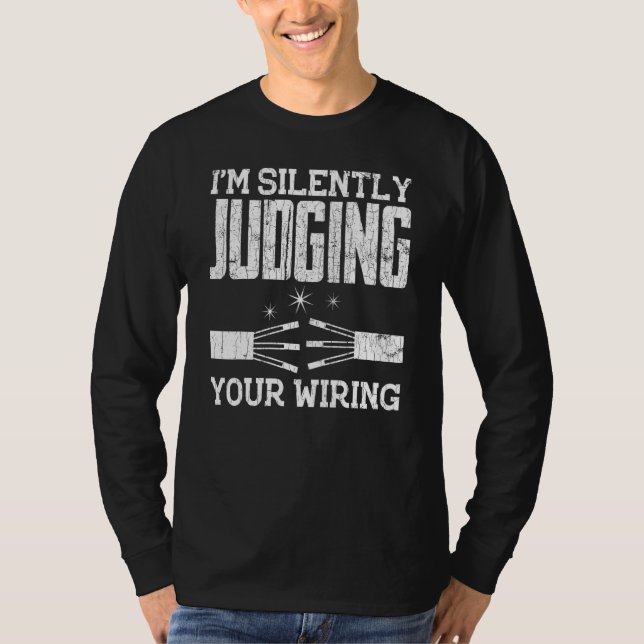 Elektriskt intelligens som tyst dömer ditt Wiring  T Shirt (Framsida)