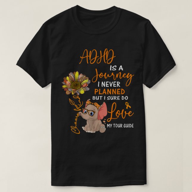 Elephant ADHD är en resa som jag aldrig planerat. T Shirt (Design framsida)