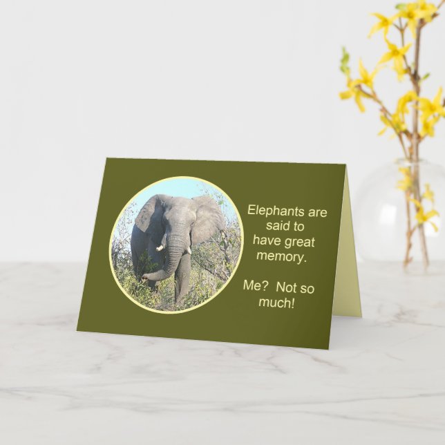 ELEPHANT HAVE GOOD MEMORIES, ME NOT SO MUCH KORT (Gul blomma)