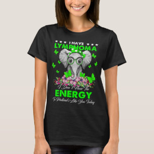 Elephant I har LYMPHOMA.. Jag har inte energin T Shirt