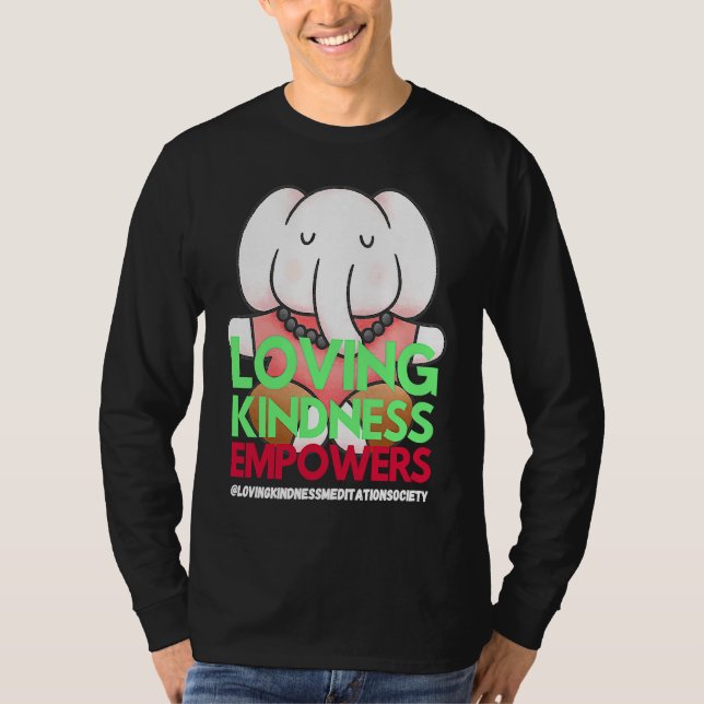 Elephant Loving Kindness Empowers Meditation Kindn T Shirt (Framsida)