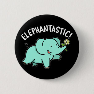Elephantastic Funny Elephant Pun Mörk BG Knapp