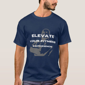 elevate your fitness experience t shirt