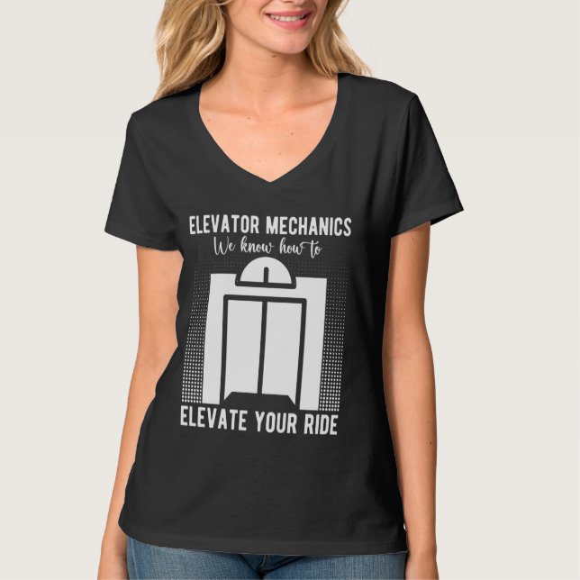 Elevator Mechanic vi vet hur vi höjer levator T Shirt (Framsida)