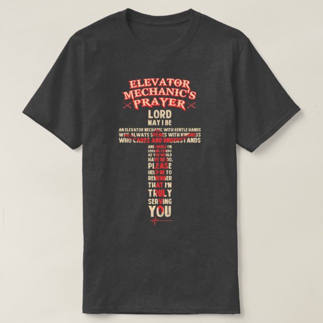Elevator Mechanics Prayer  T Shirt (Design framsida)