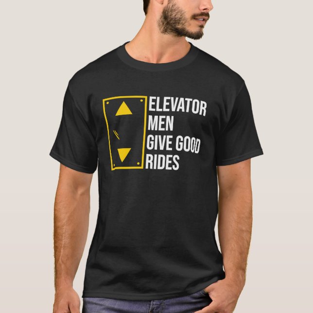 Elevator Men Give Good Rides T Shirt (Framsida)