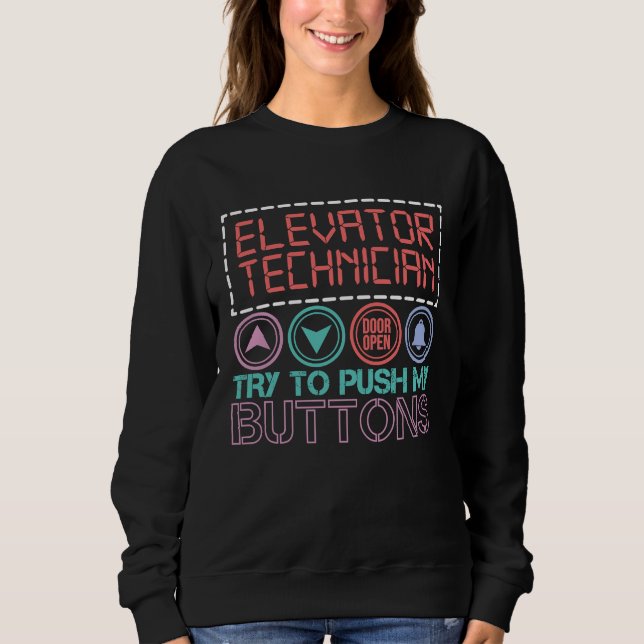 Elevator Technician Try To Push My Buttons Elevato T Shirt (Framsida)