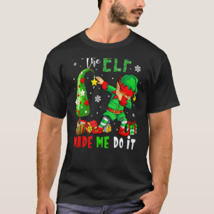 Elf fick mig att göra det Julgran Ljus-dab T Shirt