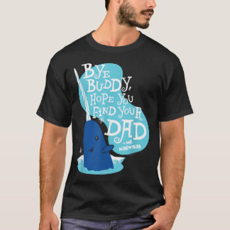 Elf - Narwhal Adjö Kompis Hoppas Du Hittar Din T Shirt