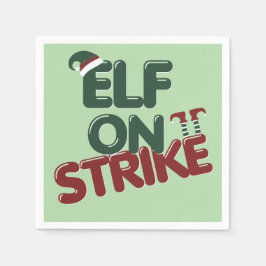 Elf On Strike Funny Holiday Party Napkin Pappersservett