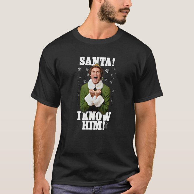 Elf Santa I Know Him Buddy Funny Christmas Swea T Shirt (Framsida)