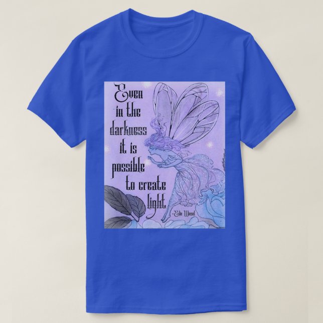 Elie Wiesel-citat med Älva och magiskt ljus eller T Shirt (Design framsida)