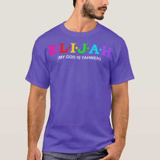 Elijah Gud är Yahweh T Shirt