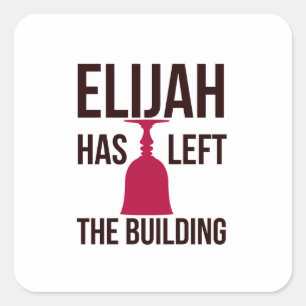 Elijah har Lämnat Byggnaden. Passover Seder Fyrkantigt Klistermärke