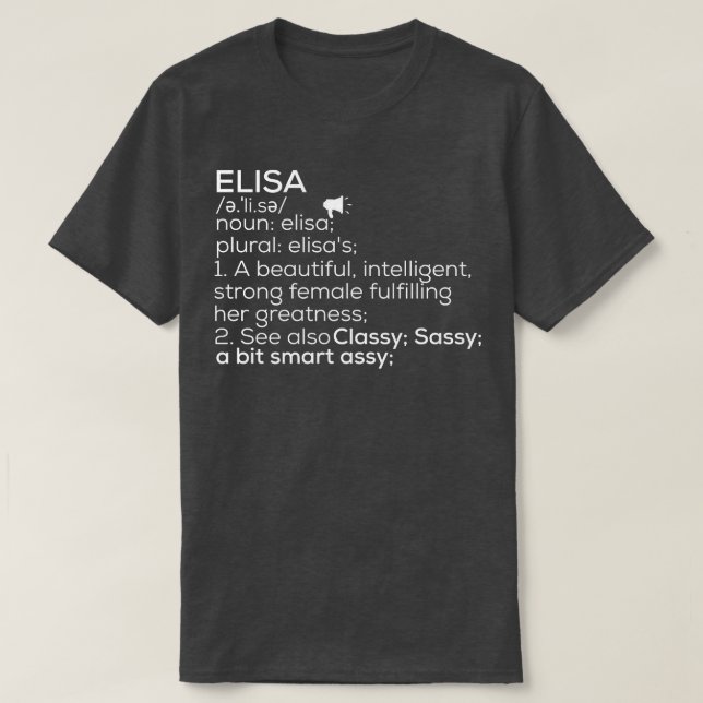 Elisa Namn Elisa Definition Elisa Female Namn Elis T Shirt (Design framsida)