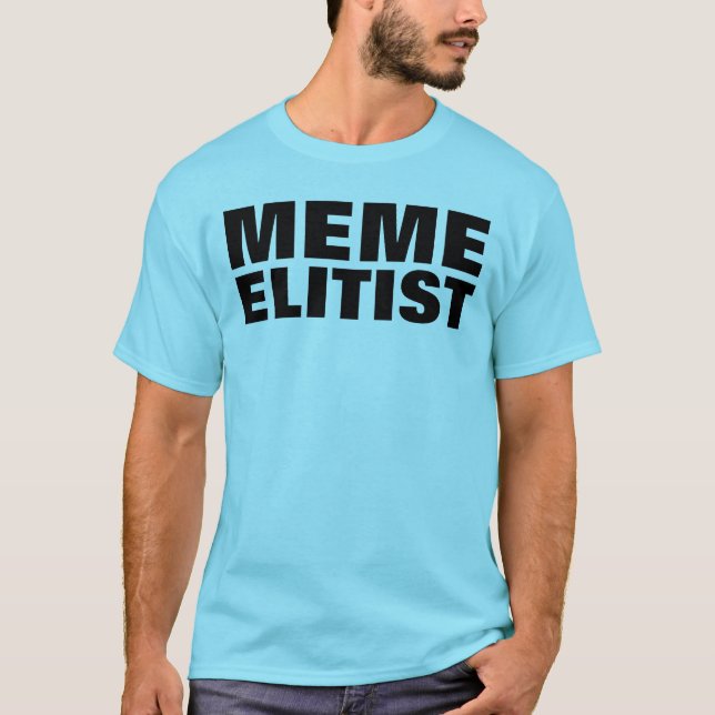 ELITISK MEME TRÖJA (Framsida)