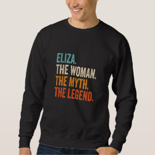 Eliza the Woman the Myth the Legend First Namn Eli Lång Ärmad Tröja