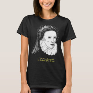 Elizabeth I of England Quote T Shirt
